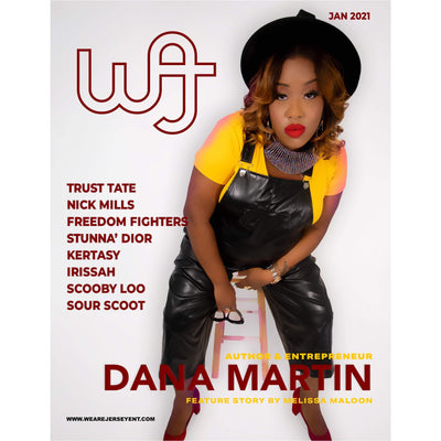 This is the digital issues of the We Are Jersey Magazine: January 2021 Issue featuring Dana Martin.
