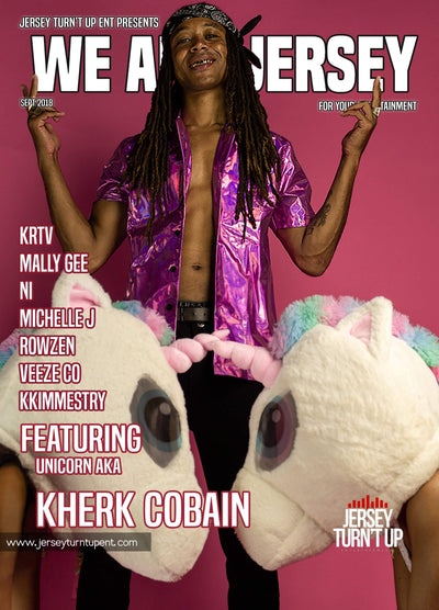 This is the print issue of the We Are Jersey Magazine: September 2018 featuring Unicorn aka Kherk Cobain