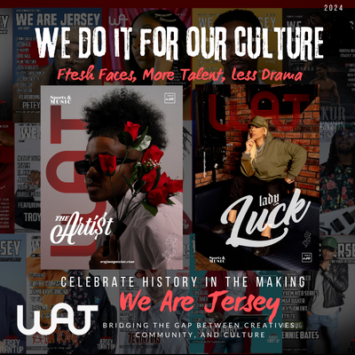 We Are Jersey Magazine: Double Cover Issue - The Culture Keepers - Lady Luck and TheArti$t