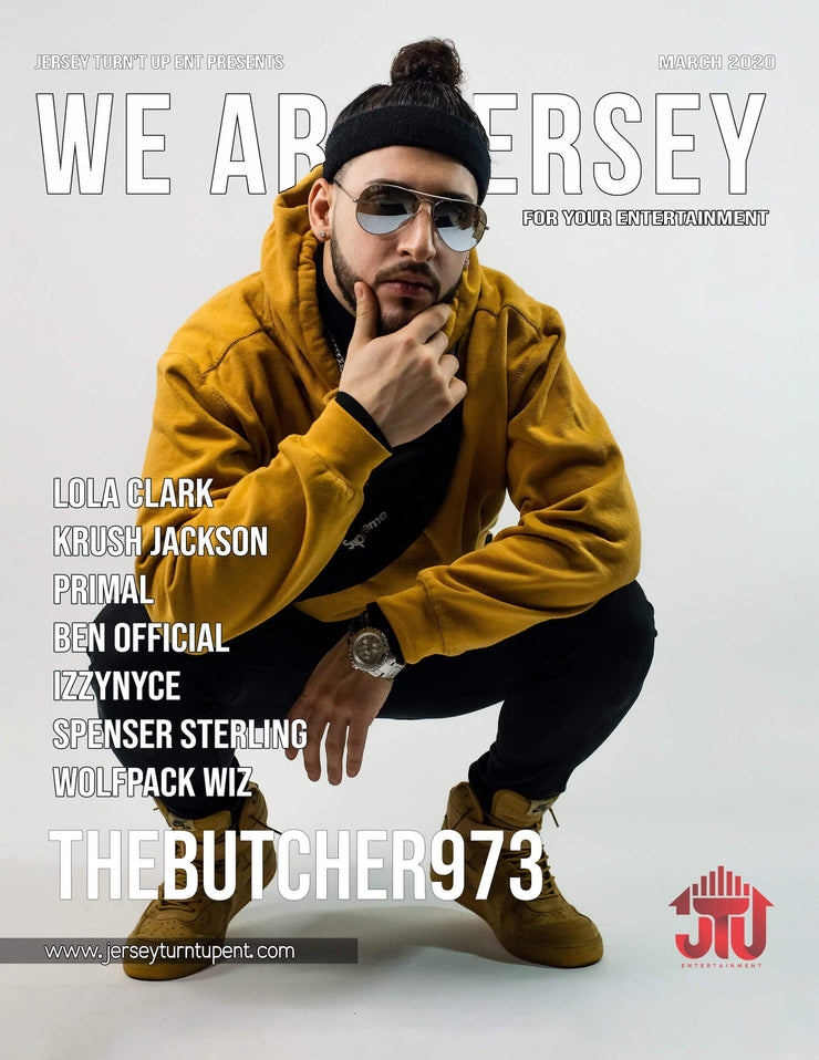 This is the print issue of the We Are Jersey Magazine: March 2020 featuring Butcher973.