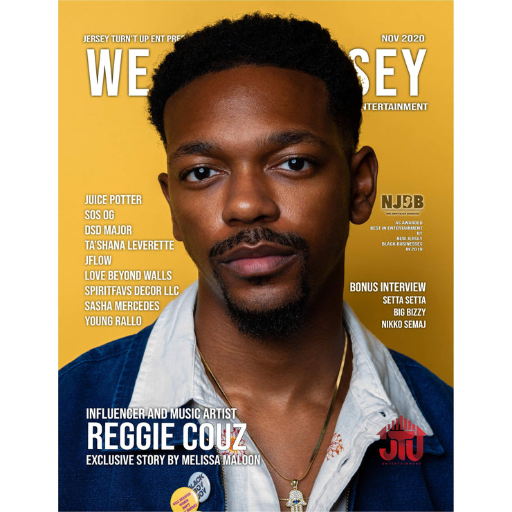 This is the print issue of the We Are Jersey Magazine November 2020 Issue featuring Reggie Couz.